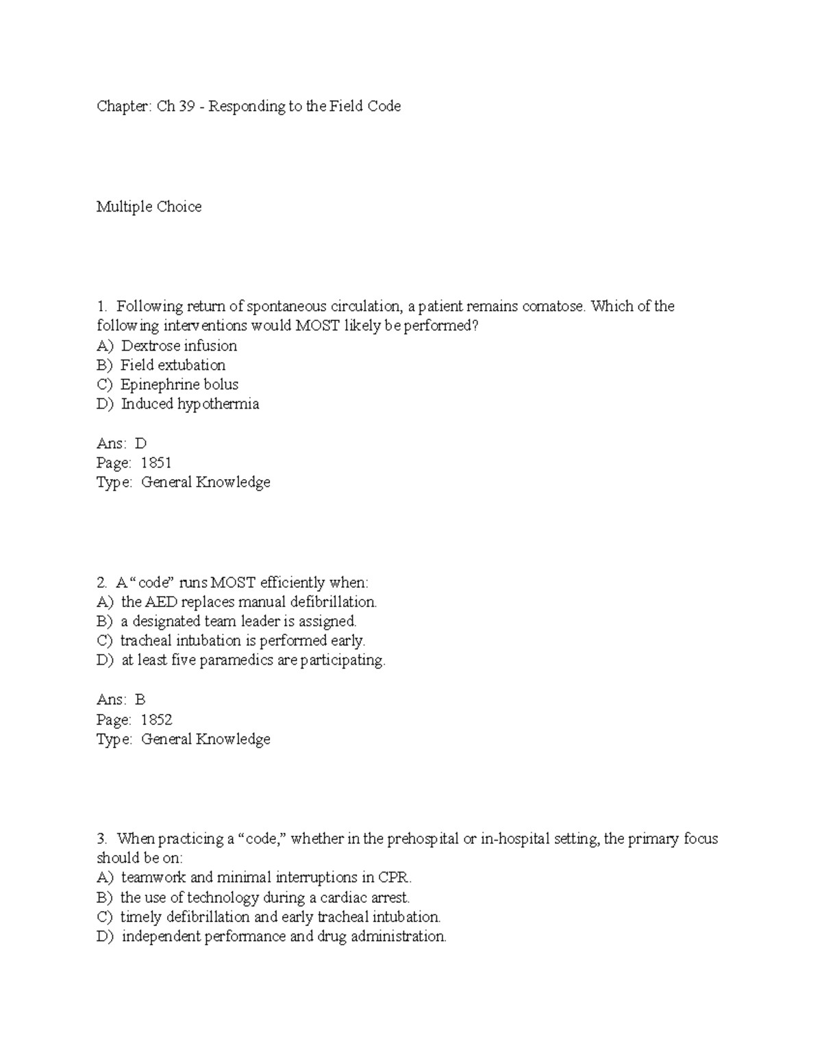 Ch 39 Responding to the Field Code Which of the following