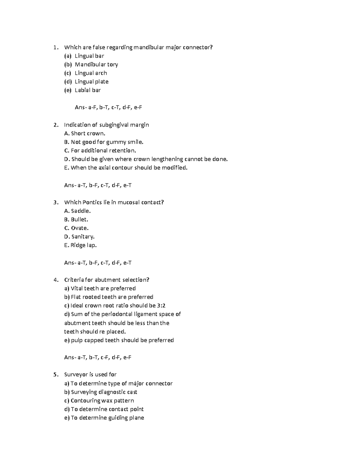MT-4( Prostho-2) - Practical type questions - Which are false regarding ...