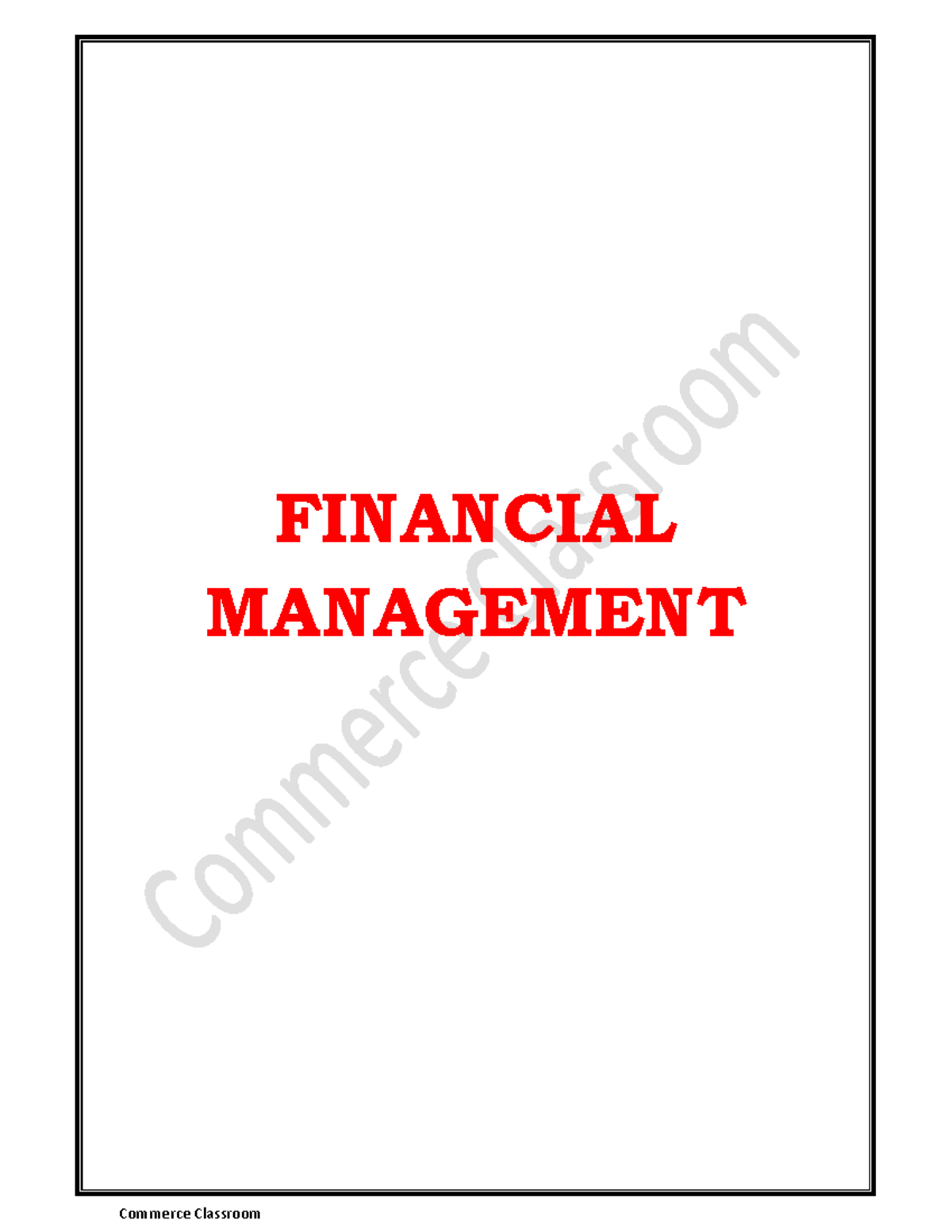 FM Class 1 - Notes Of Financial Management - FINANCIAL MANAGEMENT ...