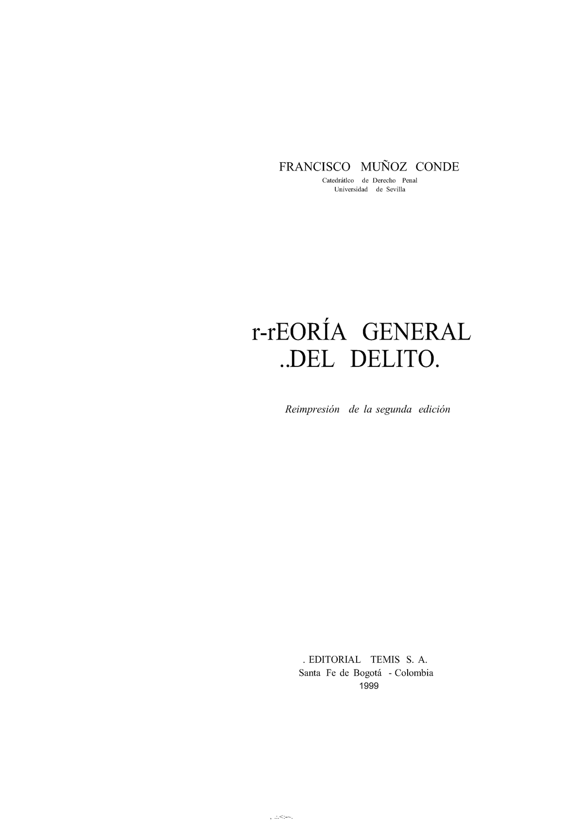 Muñoz Conde TEORIA DEL Delito - FRANCISCO MUÑOZ CONDE Catedrático de  Derecho Penal Universidad de - Studocu