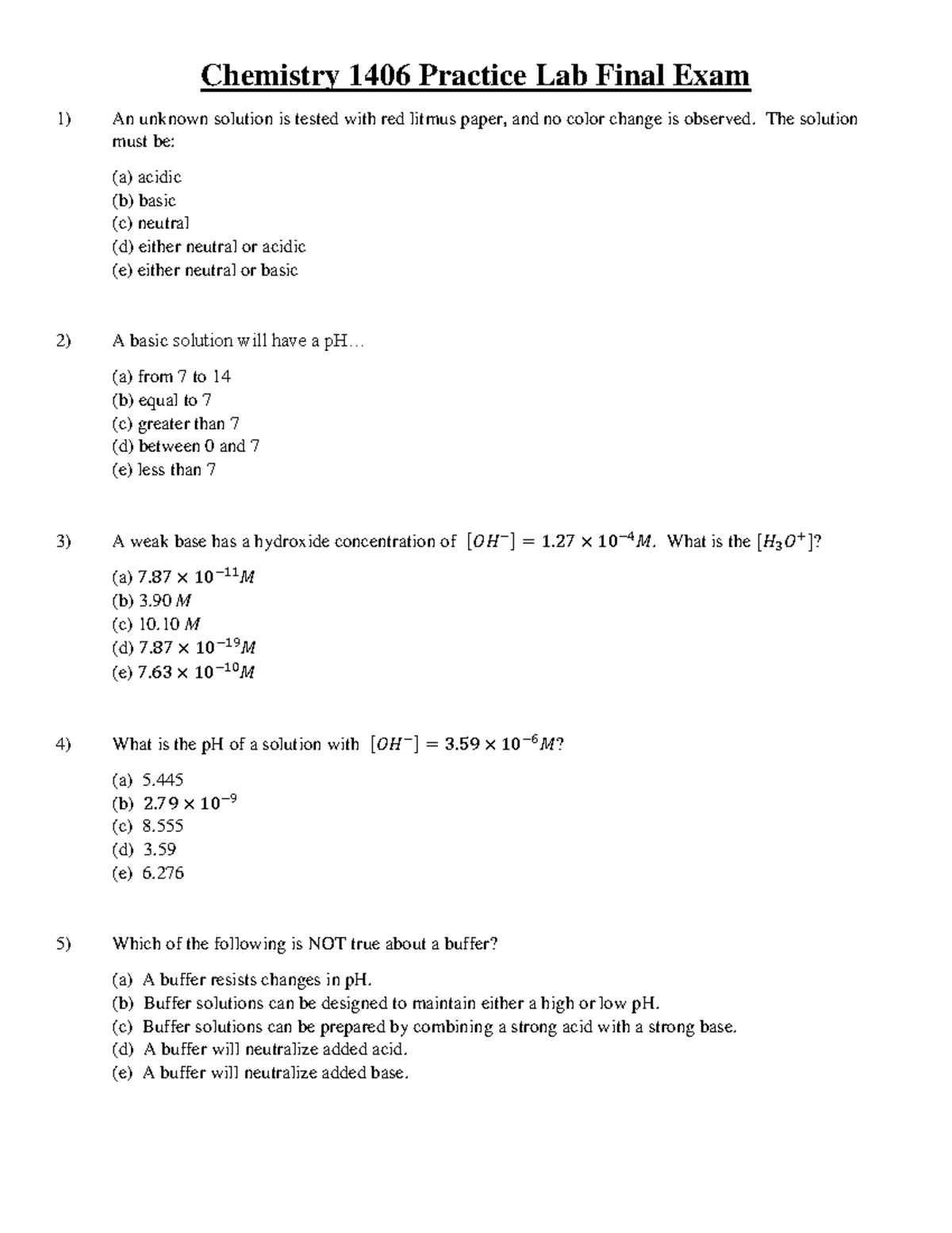 Chemistry 1406 Practice Lab Final Exam The solution must be (a