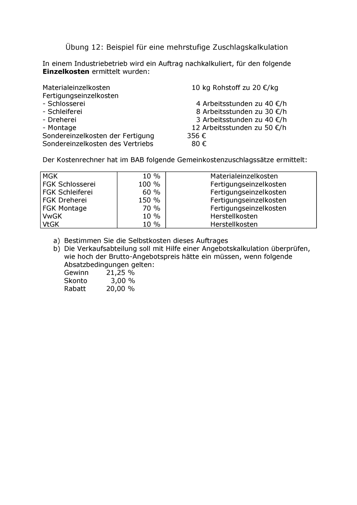 Zuschlagskalkulation Ubung Kostenrechnung Mit Losung Bung 12 Beispiel Eine Mehrstufige Zuschlagskalkulation In Einem Industriebetrieb Wird Ein Auftrag Studocu