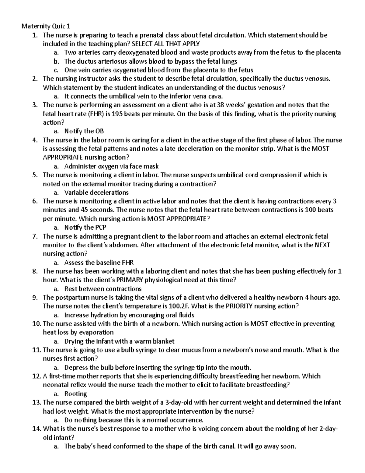 Maternity Quiz 1 The nurse is preparing to teach a prenatal class