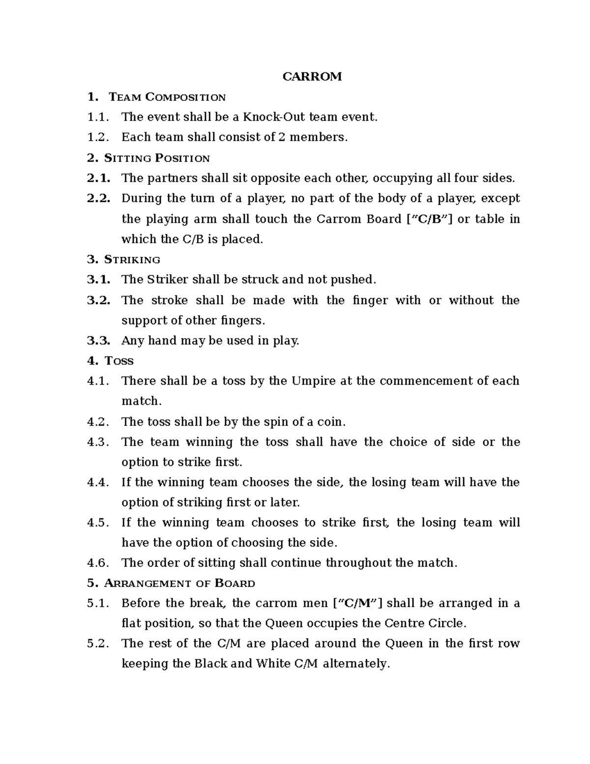 Carrom Rules hehe CARROM 1. TEAM COMPOSITION The event shall be a