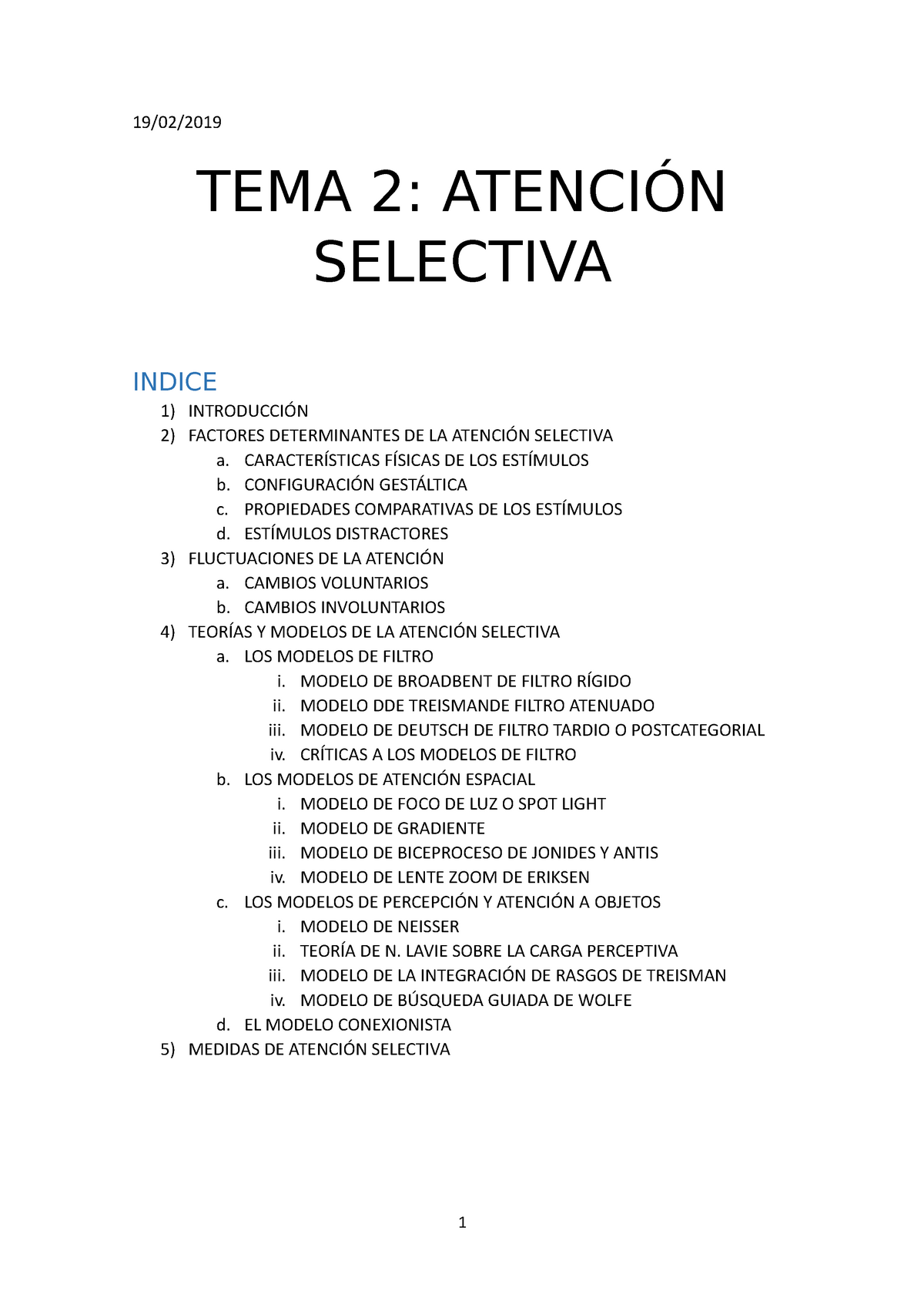 Tema 2 atención - apuntes tema 2 - ####### 19/02/ TEMA 2: ATENCIÓN  SELECTIVA INDICE ####### 1) - Studocu