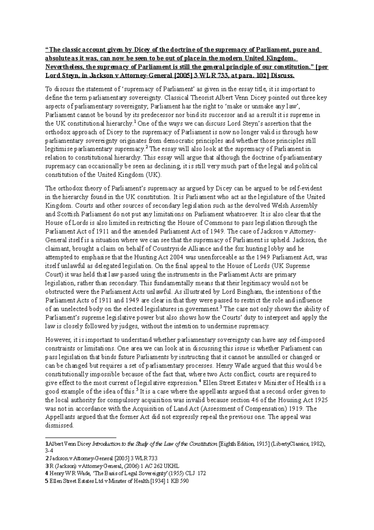 The classic account given by Dicey of the doctrine of the supremacy of