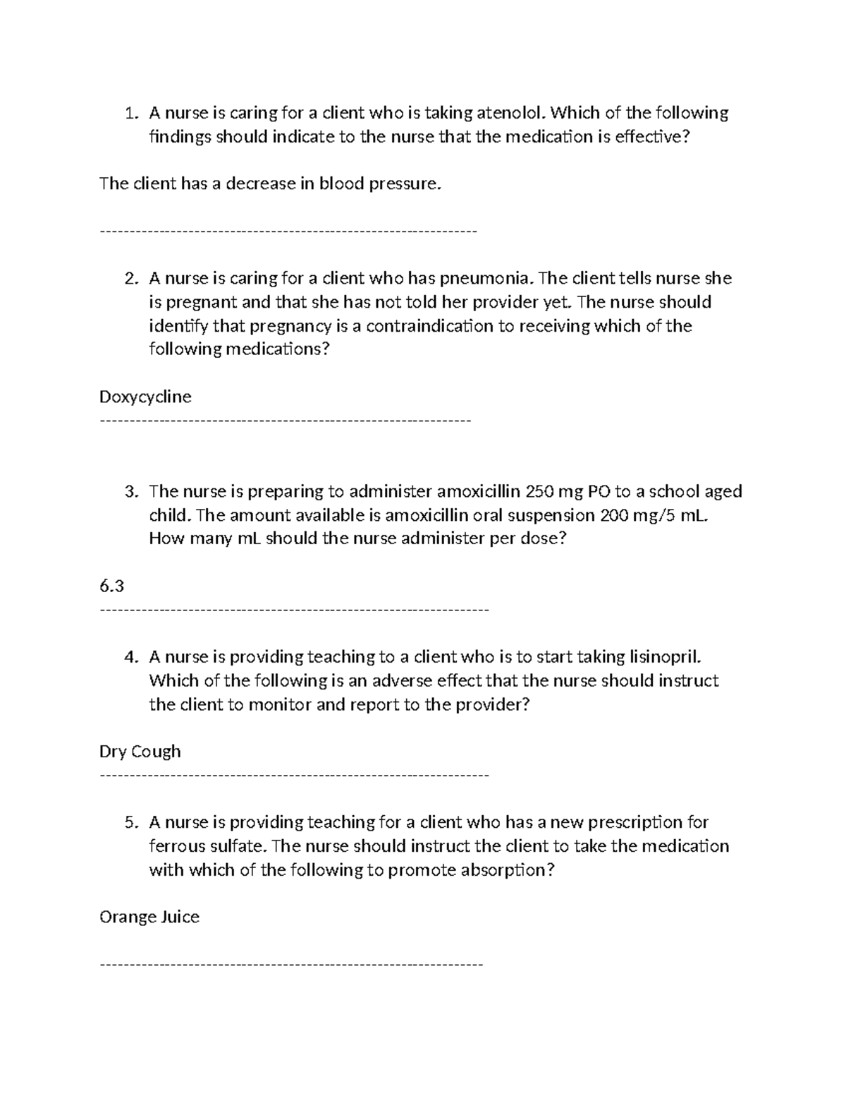 Pharmacologyguide - study guide - A nurse is caring for a client who is ...