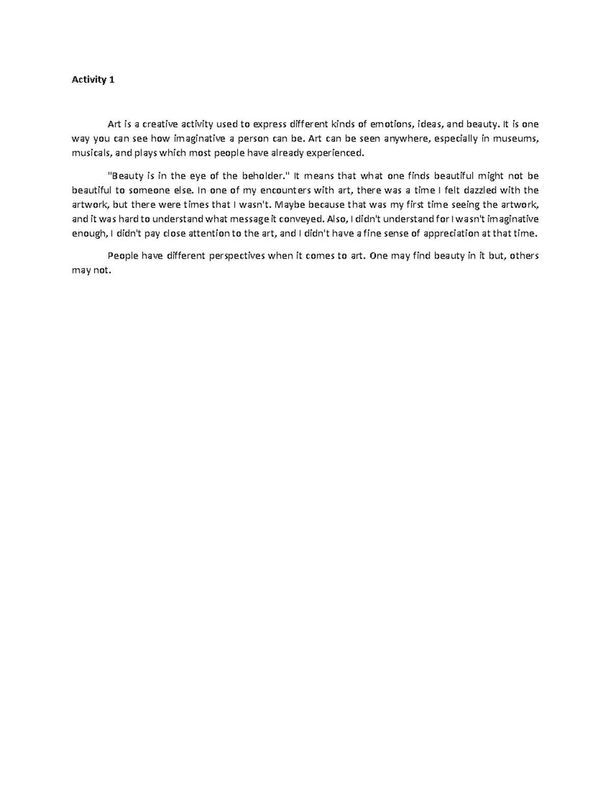 Activity 1(ARTS Appreciation) Activity 1 Art is a creative activity