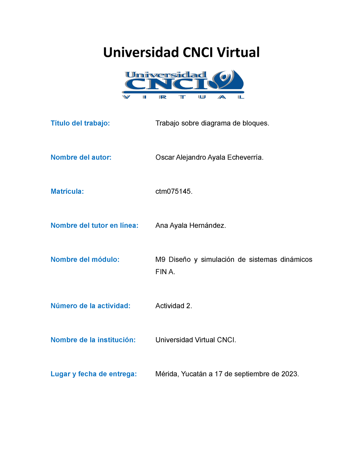 Actividad 2 Diseño Y Simulacion De Sistemas Dinamicos Universidad Cnci Virtual Título Del 0305