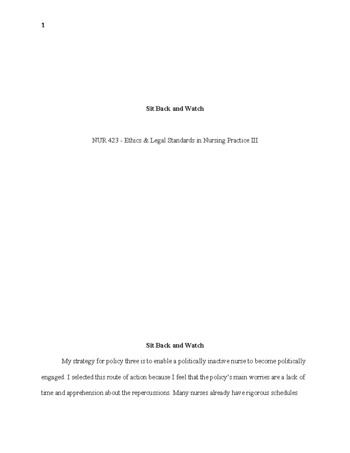 Sit Back and Watch Sit Back and Watch NUR 423 Ethics & Legal