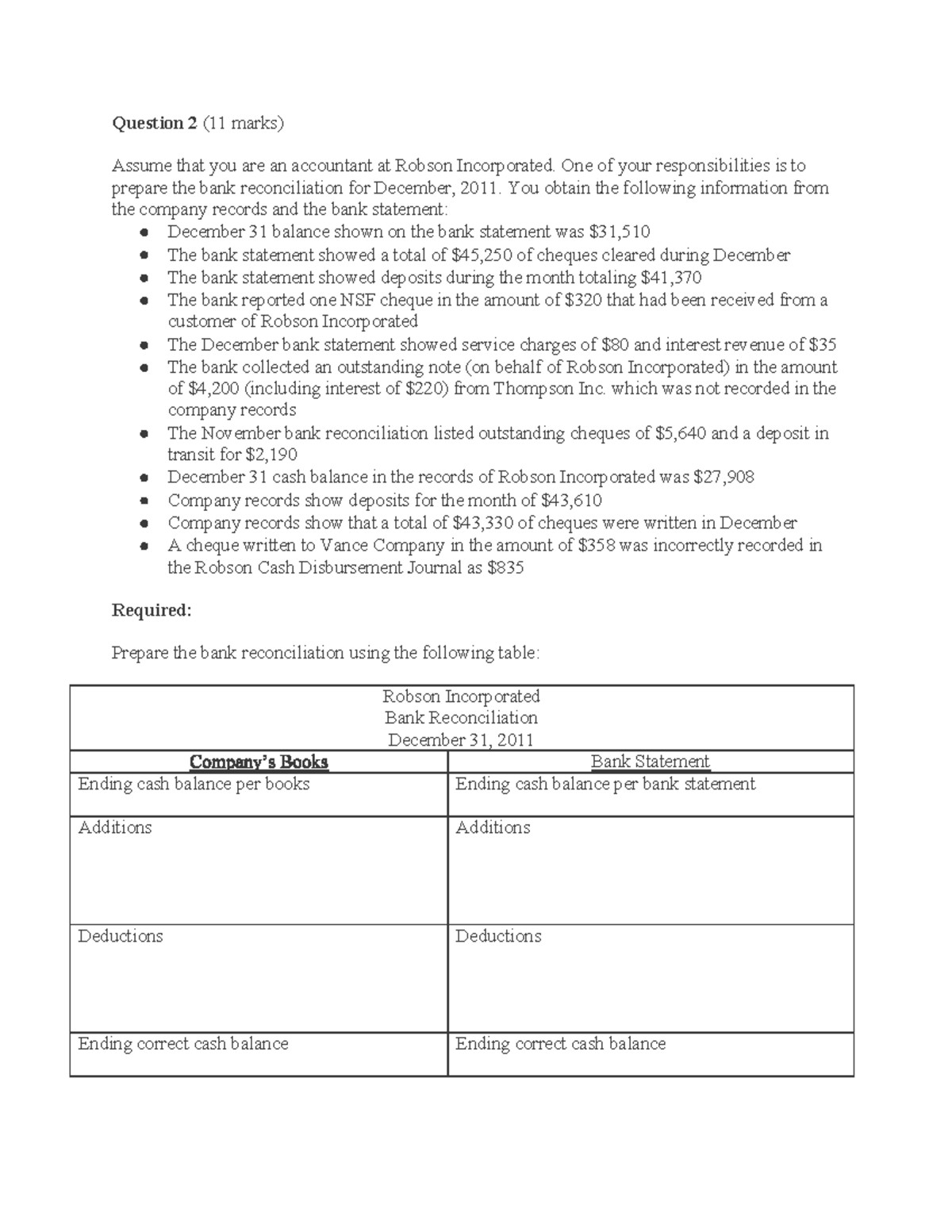 Bank Reconciliation example 1 - Question 2 (11 marks) Assume that you ...
