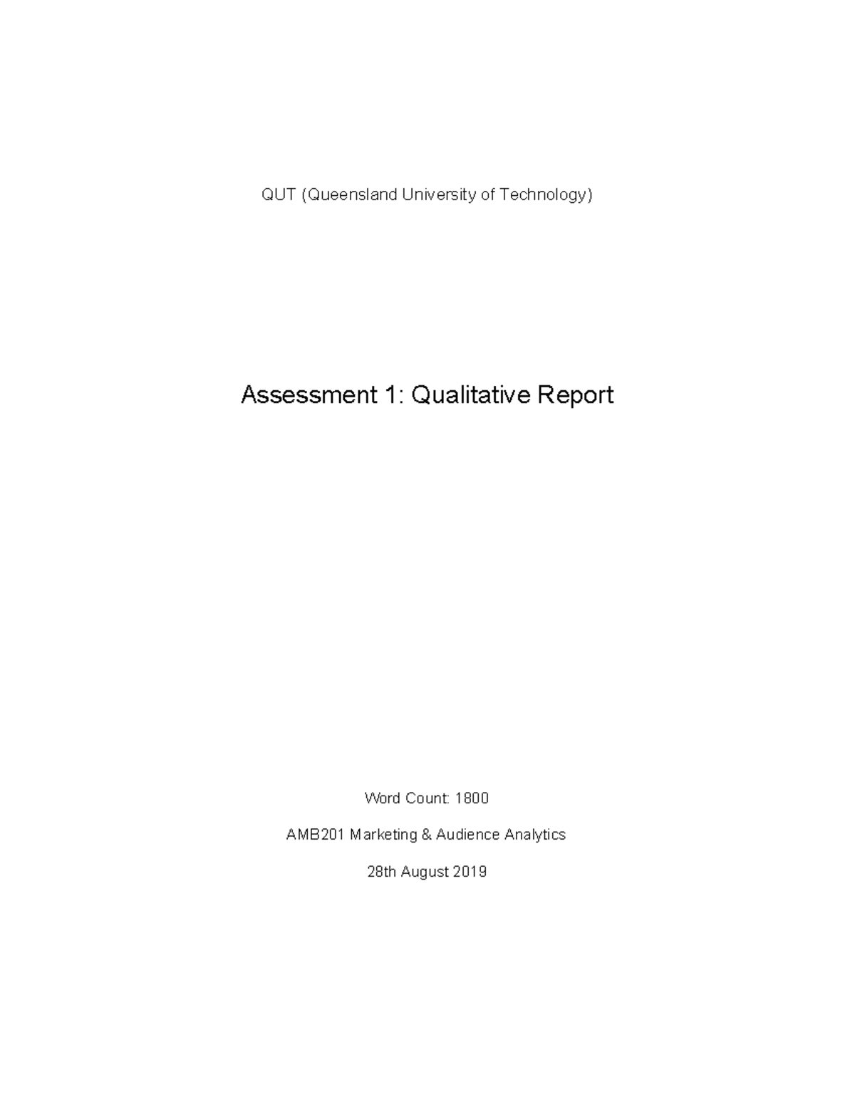 Copy of Assessment 1 Qualitative Report - QUT (Queensland University of ...