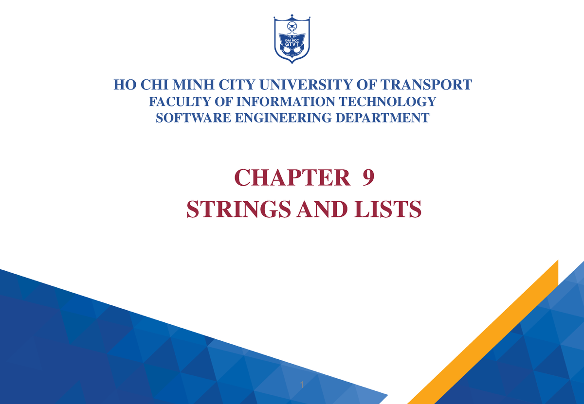 Chapter 9 - Strings and Lists - CHAPTER 9 STRINGS AND LISTS HO CHI MINH ...