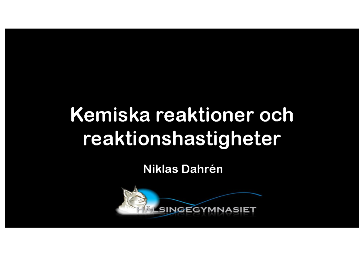 Kemiska Reaktioner Och Reaktionshastigheter - Niklas Dahrén Kemiska ...