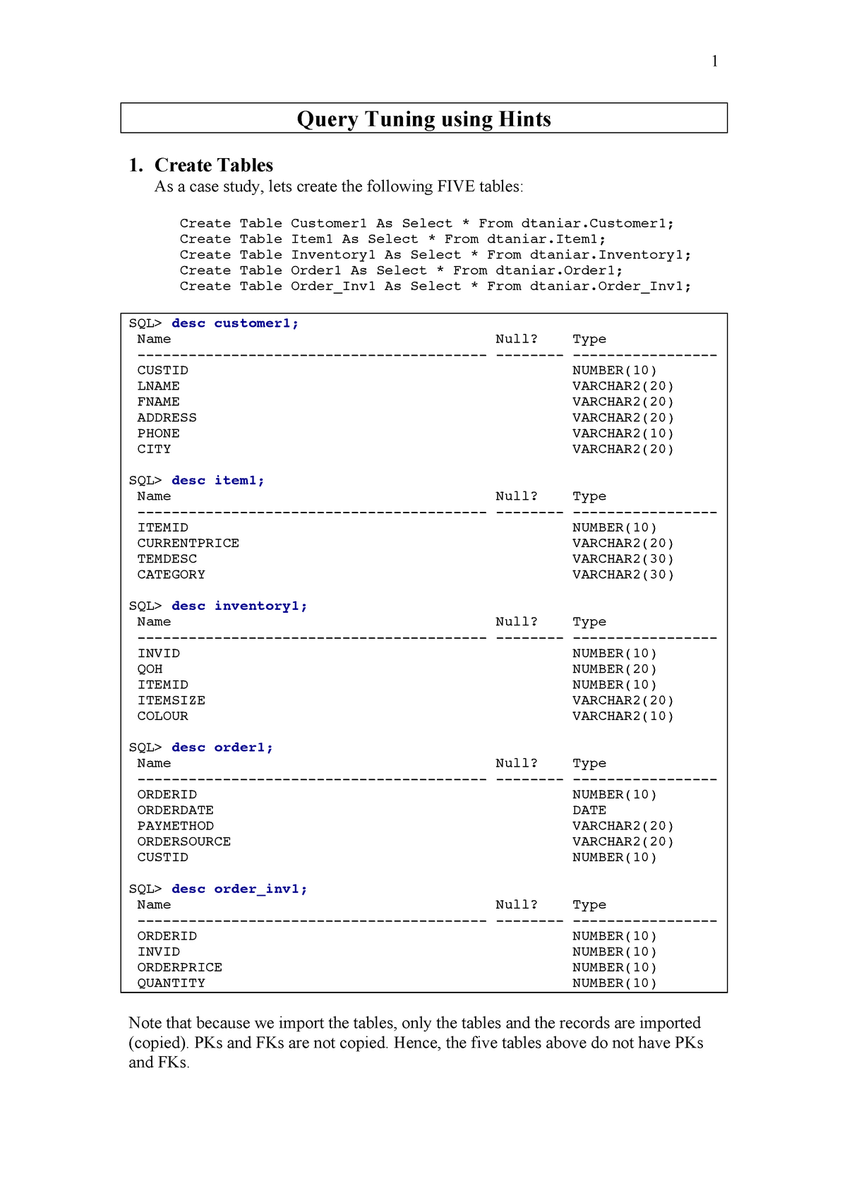 Hints-Single Hints - 1 Query Tuning using Hints 1. Create Tables As a ...