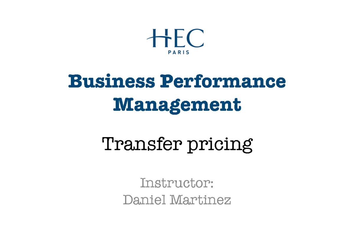BPM lecture 3 transprices - Transfer pricing Instructor: Daniel ...