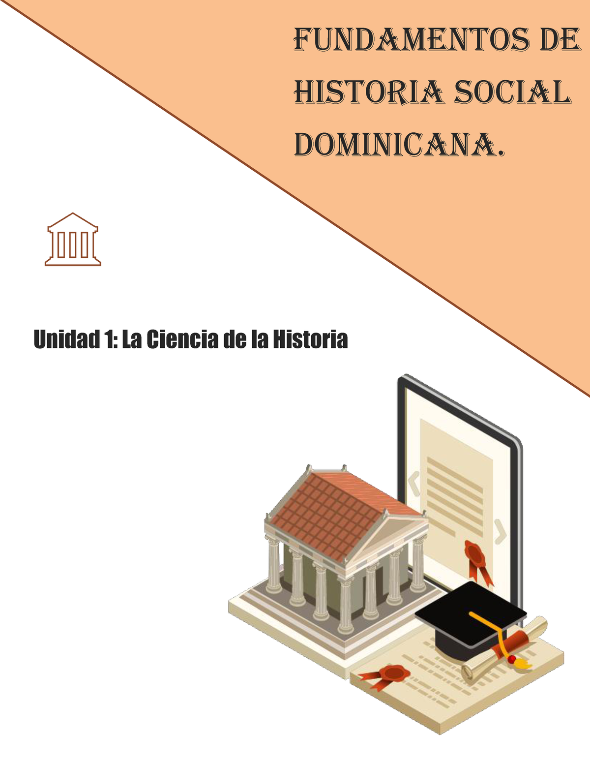 Historia Social Dominicana Fundamentos De Historia Social Dominicana Unidad 1 La Ciencia De 4716