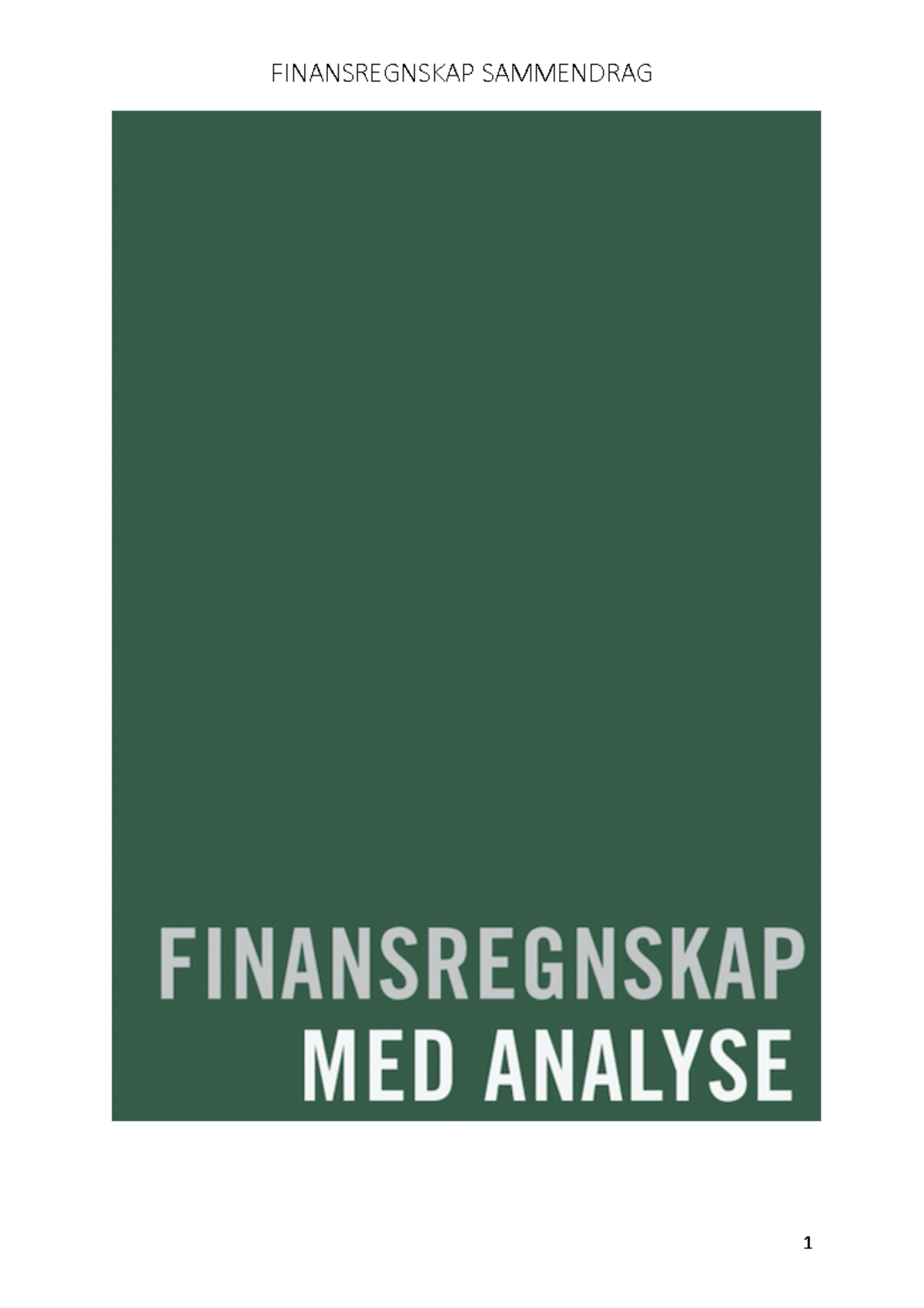 Finansregnskap Sammendrag - Innhold Grunnleggende Regnskapsprinsipper ...