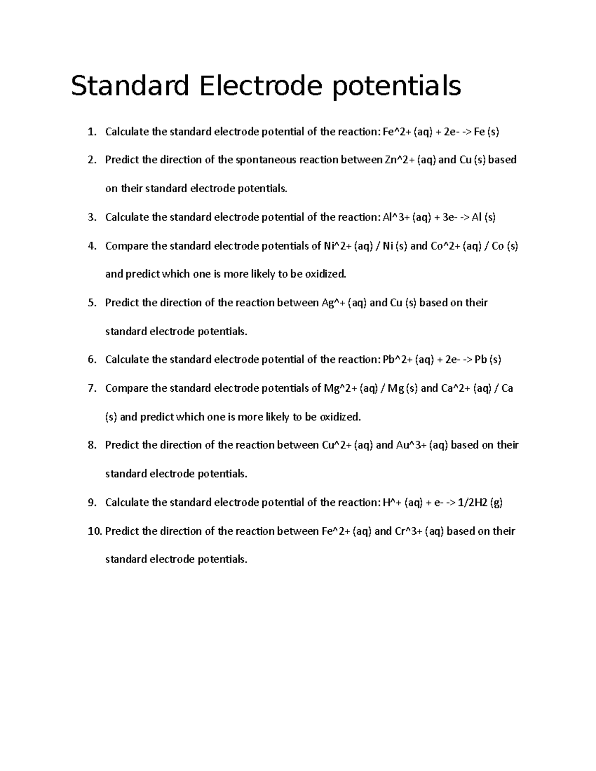 Standard Electrode potentials Calculate the standard electrode