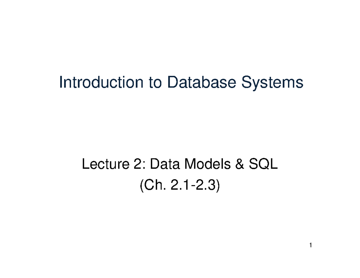 Lec02 data models sql basics - Introduction to Database Systems Lecture ...