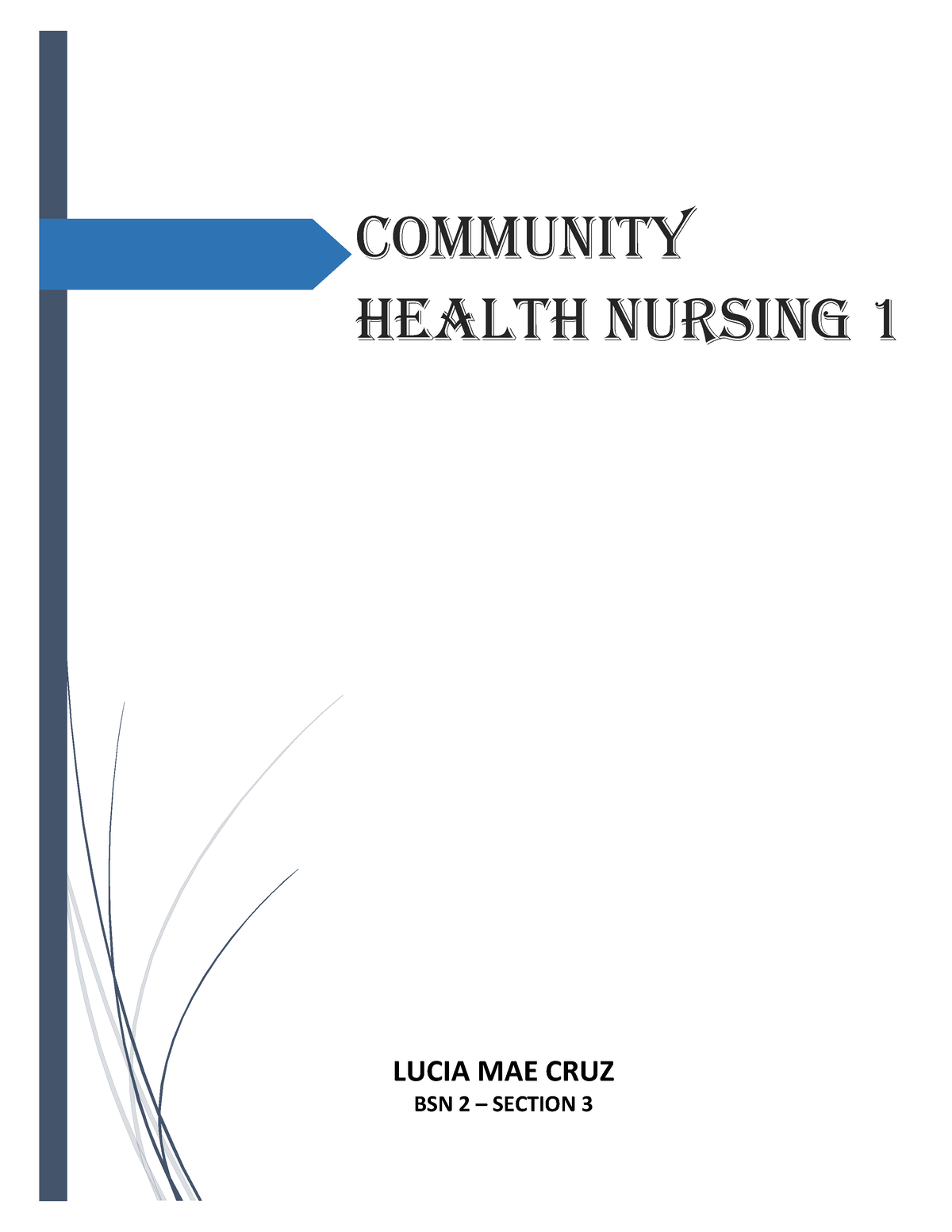 Community Health Nursing 1 - COMMUNITY HEALTH NURSING 1 LUCIA MAE CRUZ ...