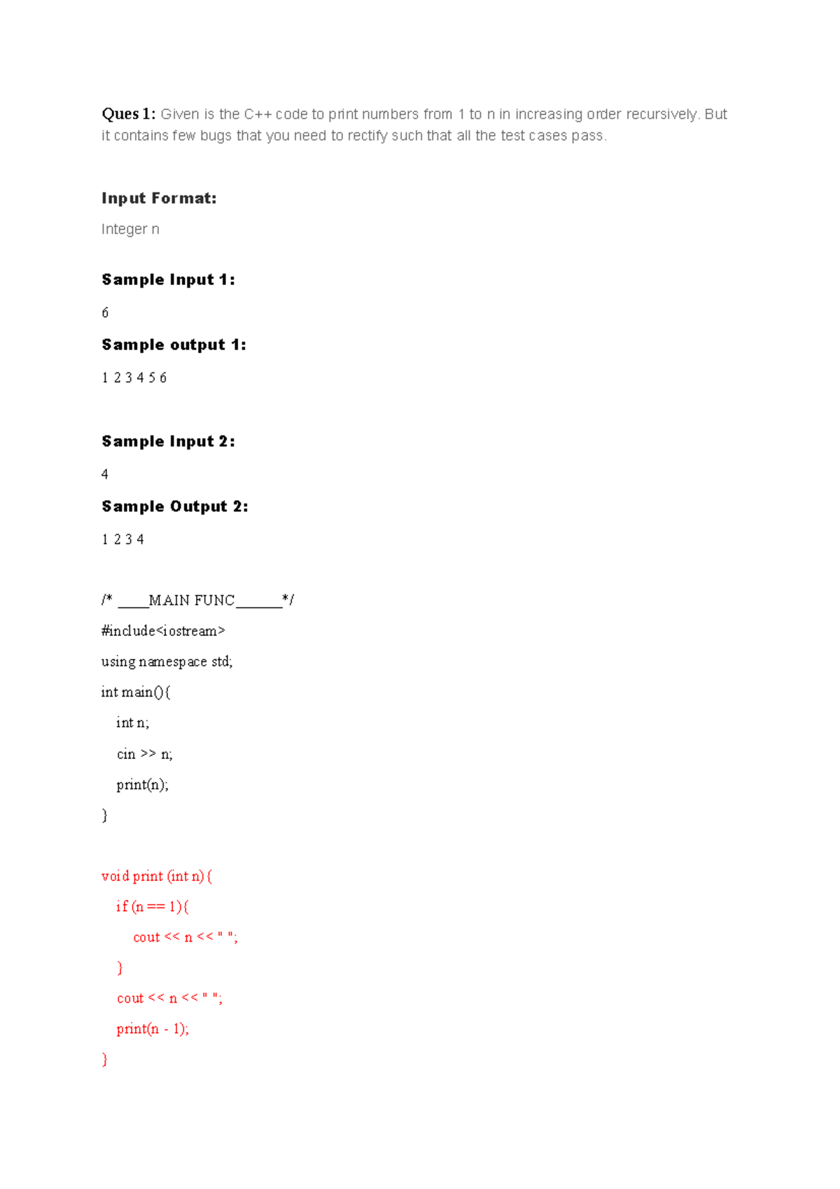 CPP C code snippets - Ques 1: Given is the C++ code to print numbers ...