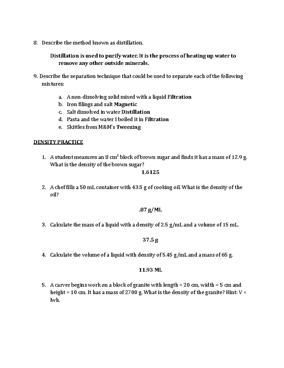 Chem notes Describe the method known as distillation. Distillation is