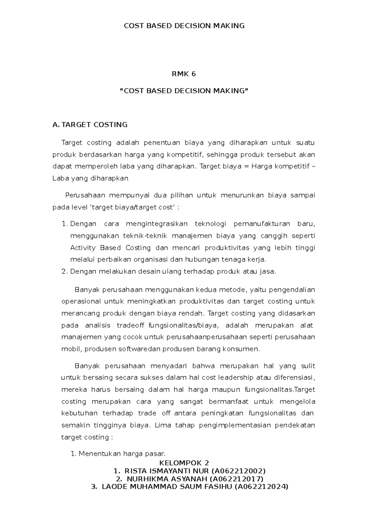 RMK 6 - Makalah - RMK 6 “COST BASED DECISION MAKING” A. TARGET COSTING ...