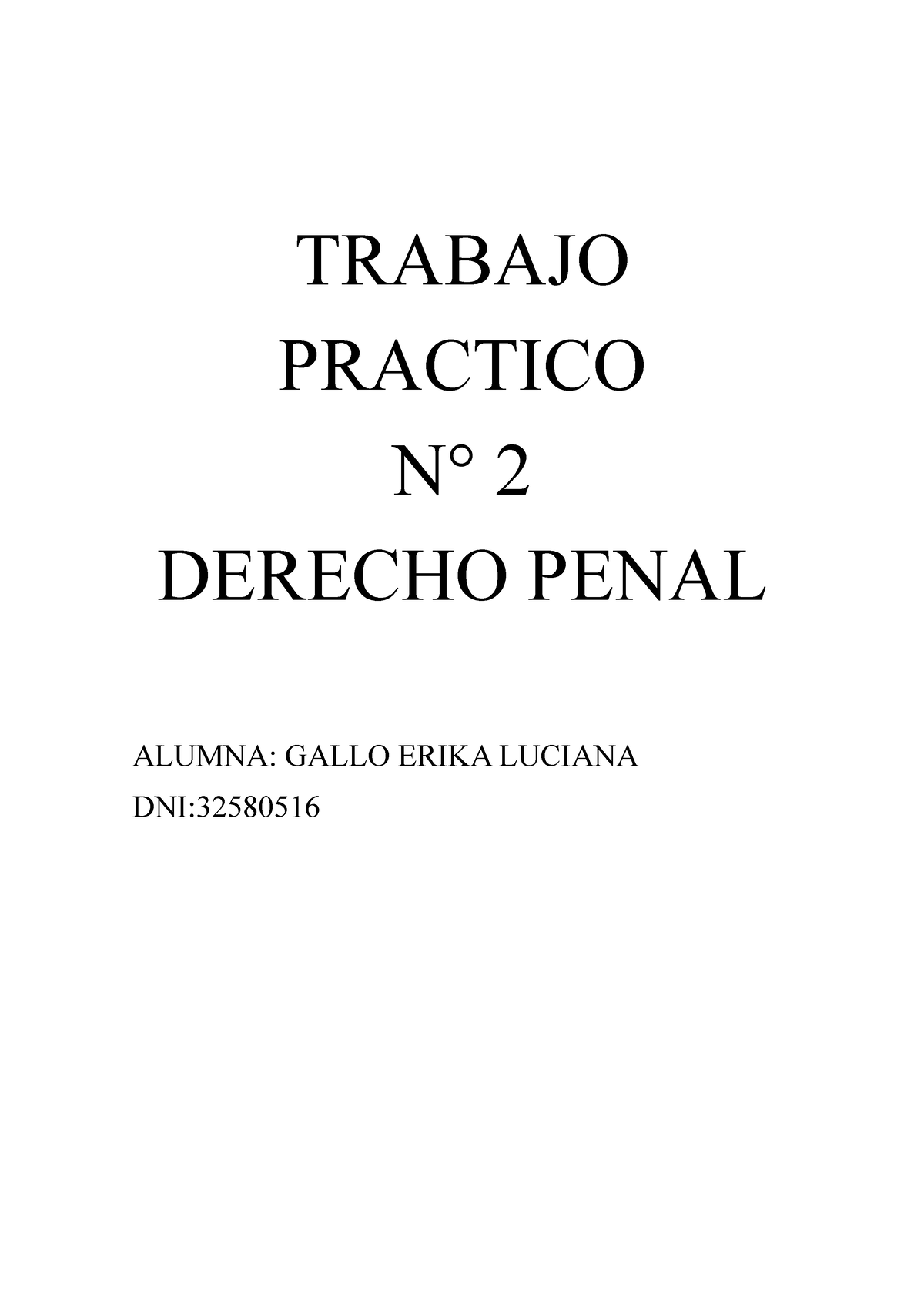 Trabajo Practico 2 Derecho Penal I Trabajo Practico N° 2 Derecho