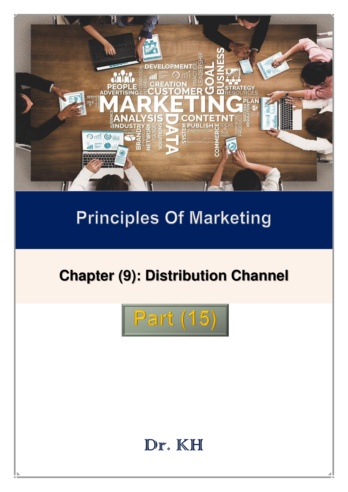 Chapter 9 - Part 15 - Chapter (9): Distribution Channel Principles Of ...