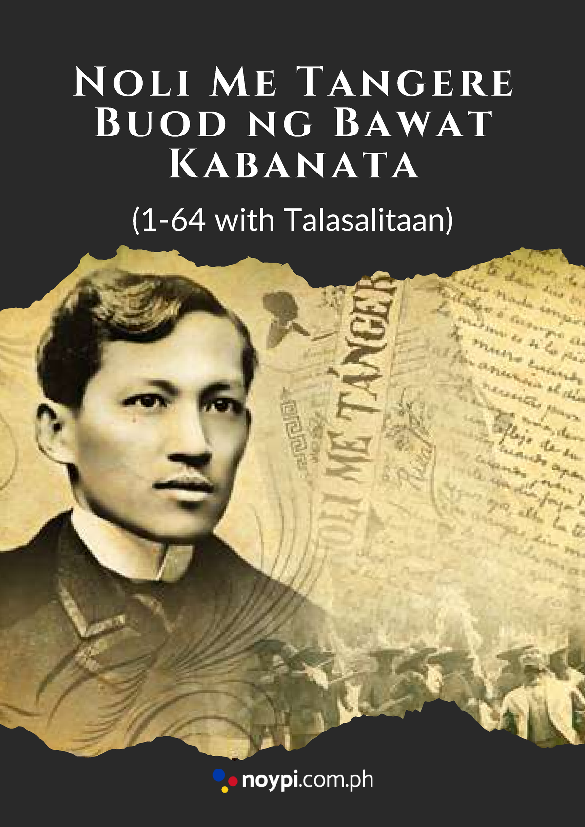 Noypi Noli Me Tangere Buod Ng Bawat Kabanata 1 64 With Talasalitaan - N ...