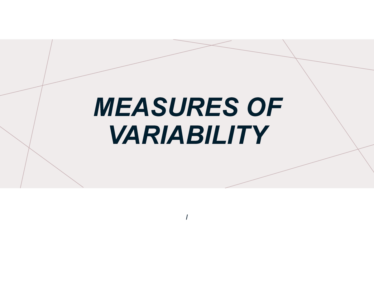 IV. Measures Of Variability (ppt) - MEASURES OF VARIABILITY I ...