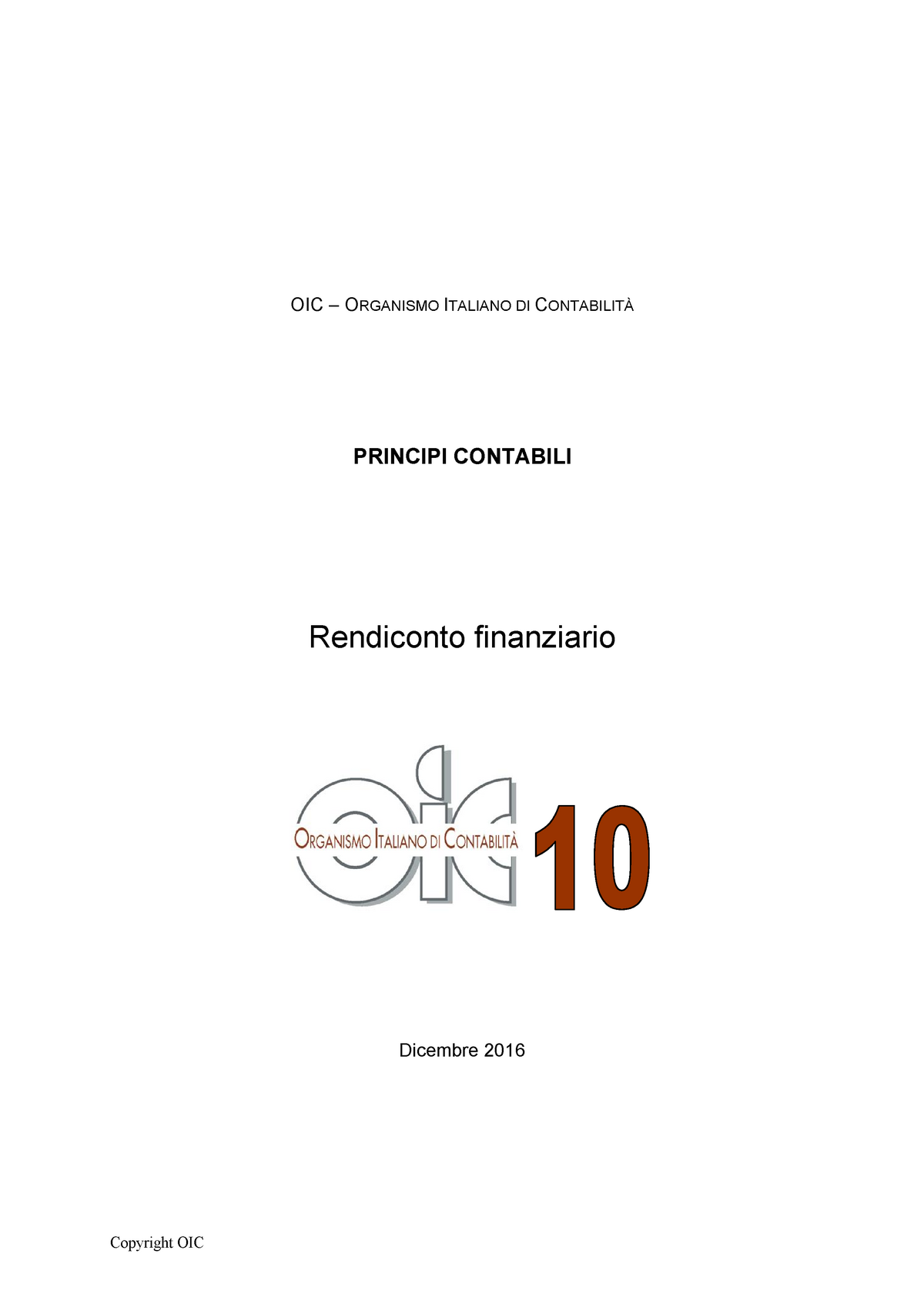 2016 12 OIC 10 Rendiconto Finanziario - Copyright OIC OIC – ORGANISMO ...