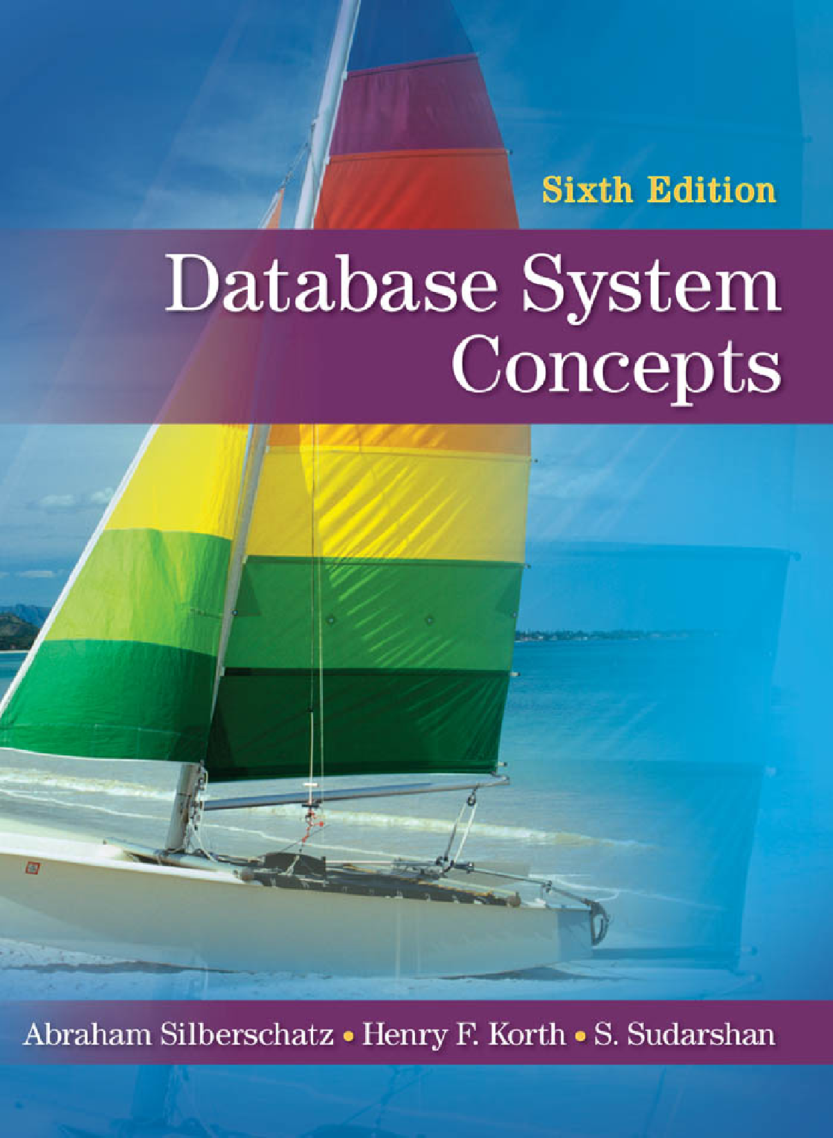 Database System Concepts 6e By Abraham Silberschatz, Henry Korth And S ...