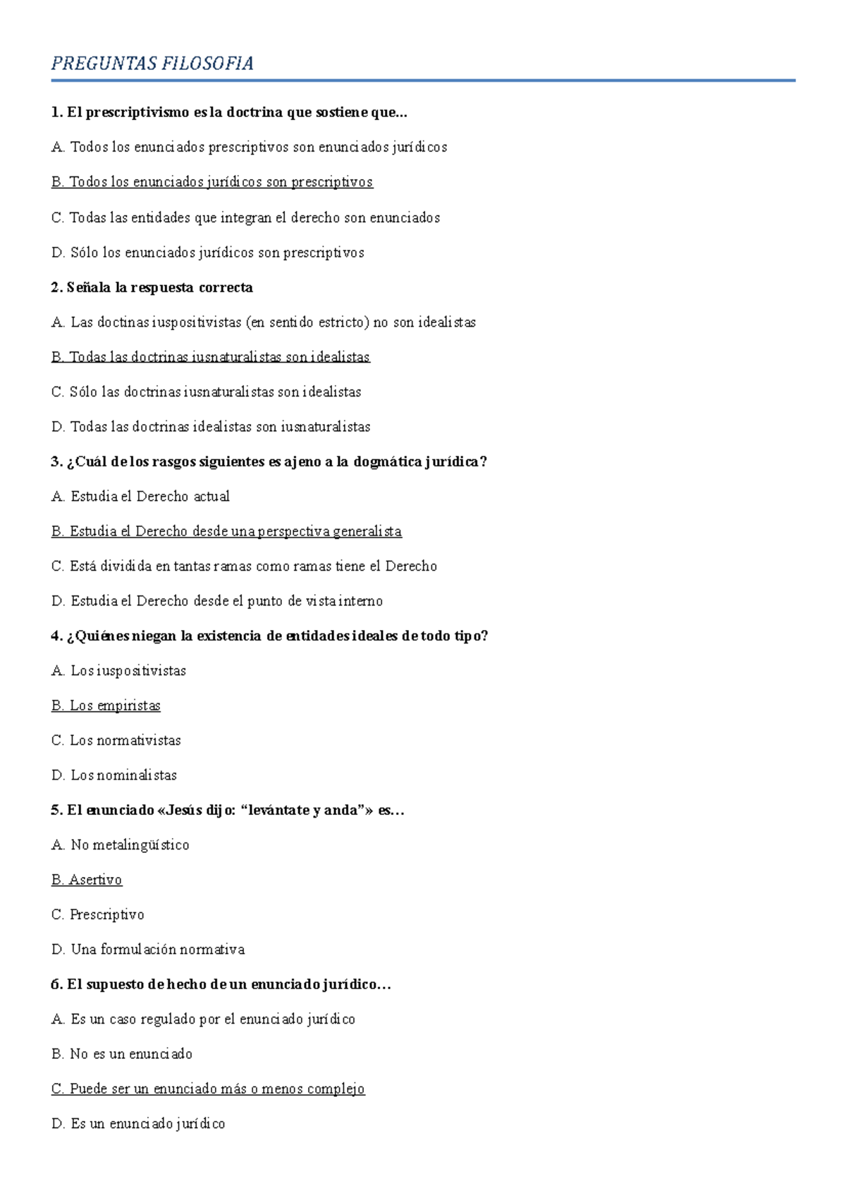 Preguntas Filosofia - PREGUNTAS FILOSOFIA El prescriptivismo es la ...