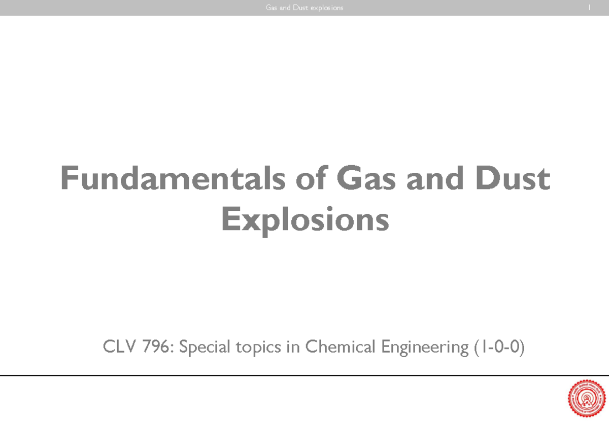 Lecture 1 Basics Explosions Fundamentals of Gas and Dust Explosions