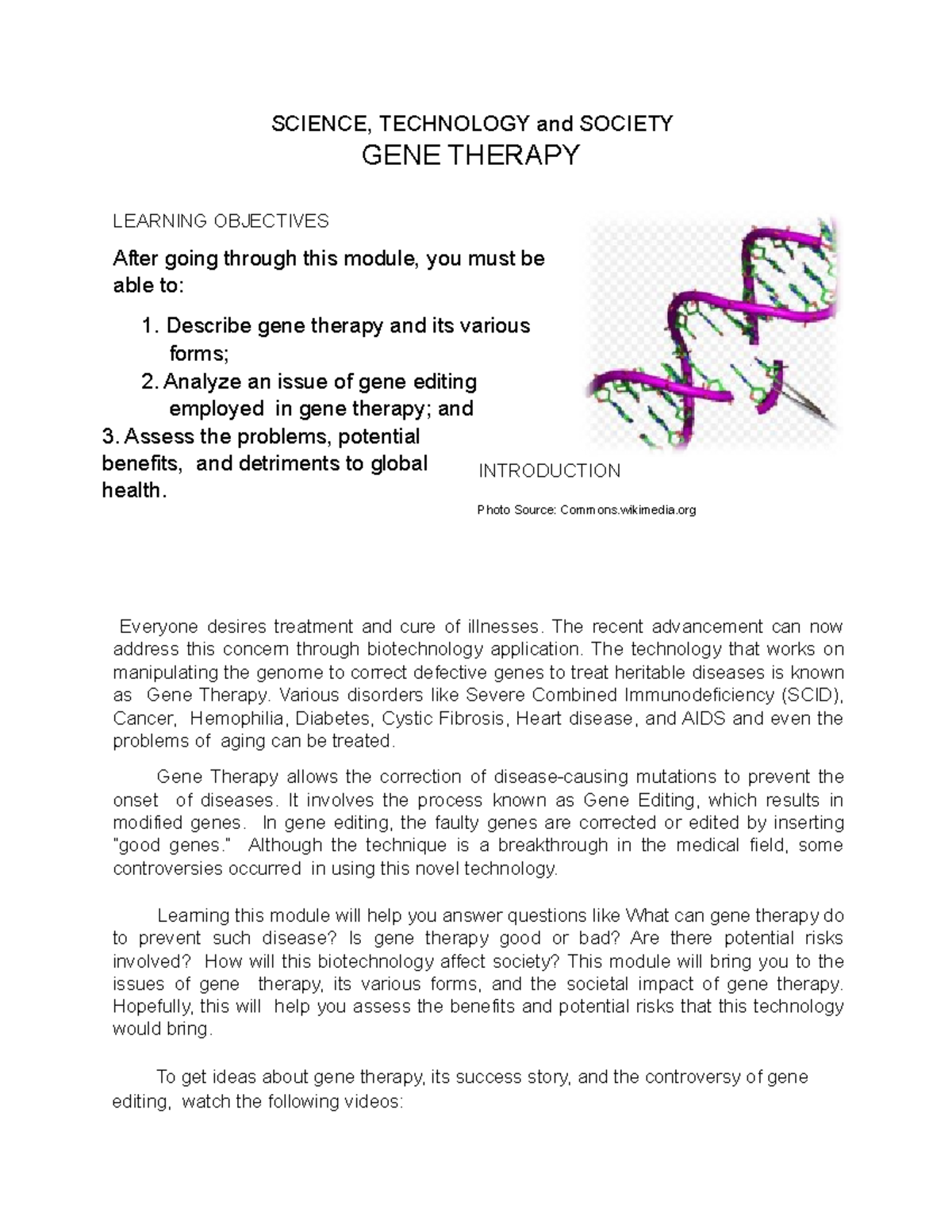 Gene Therapy SCIENCE, TECHNOLOGY and SOCIETY GENE THERAPY LEARNING