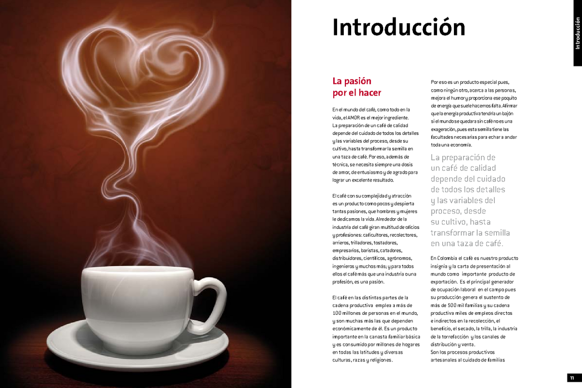 CAFE - Introducción La pasión por el hacer En el mundo del café, como todo  en la vida, el AMOR es el - Studocu