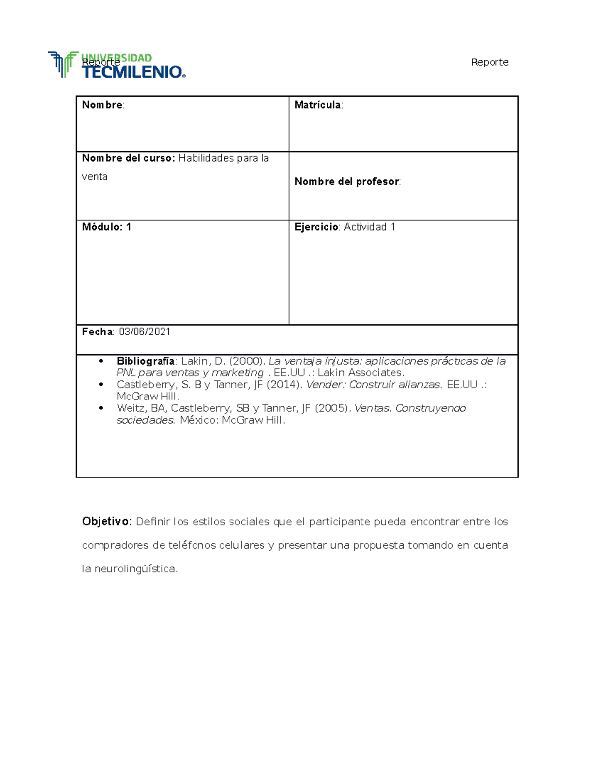 Act 1 - actividad de 100 - Nombre : Matrícula : Nombre del curso ...