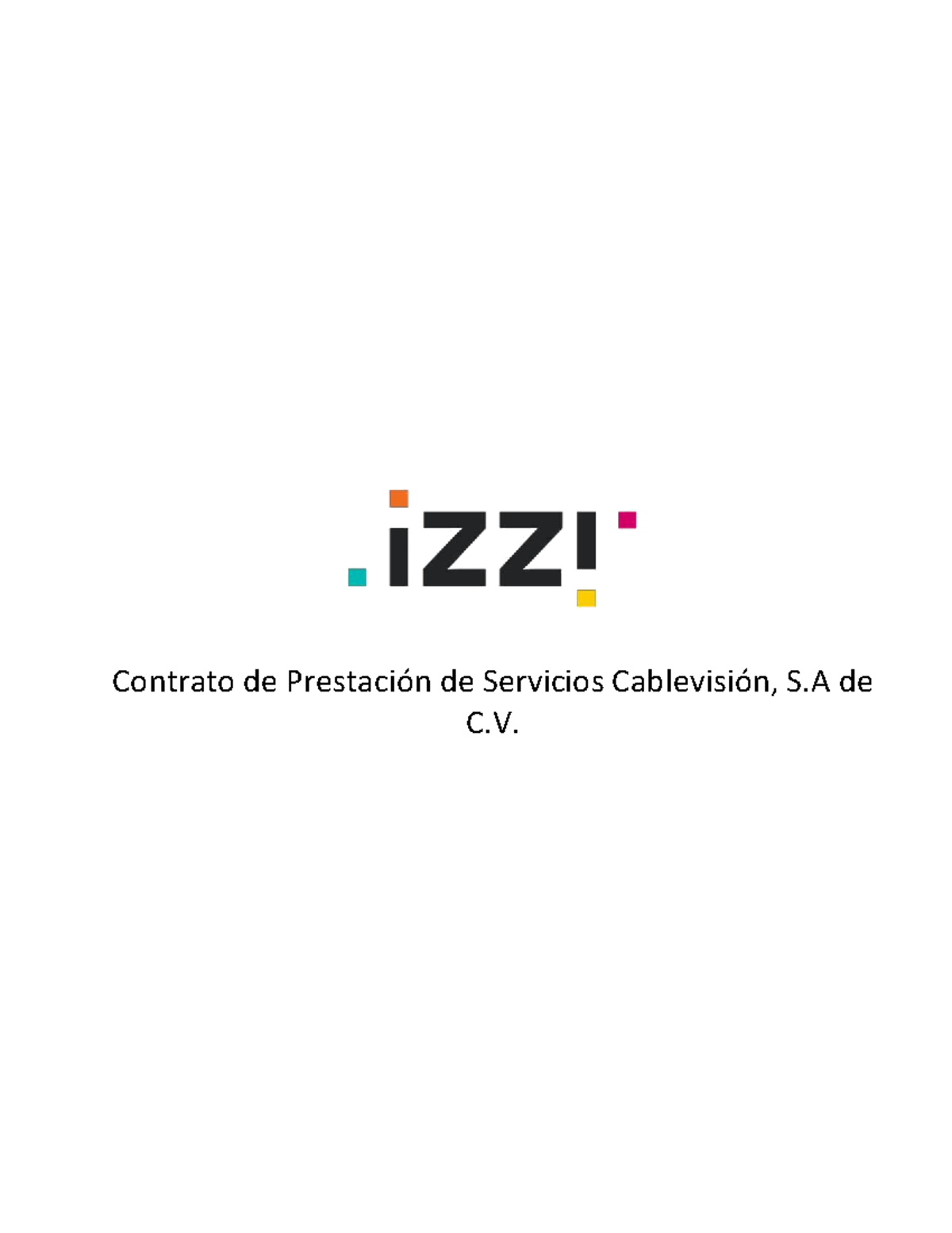Contrato servicios cablevision izzi Contrato de Prestación de Servicios Cablevisión, S de C