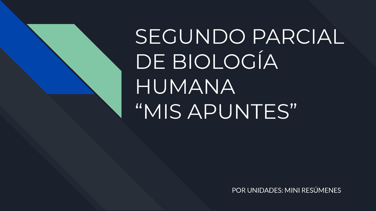 Segundo Parcial DE Biología Humana “MIS Apuntes” - Biologia - Studocu