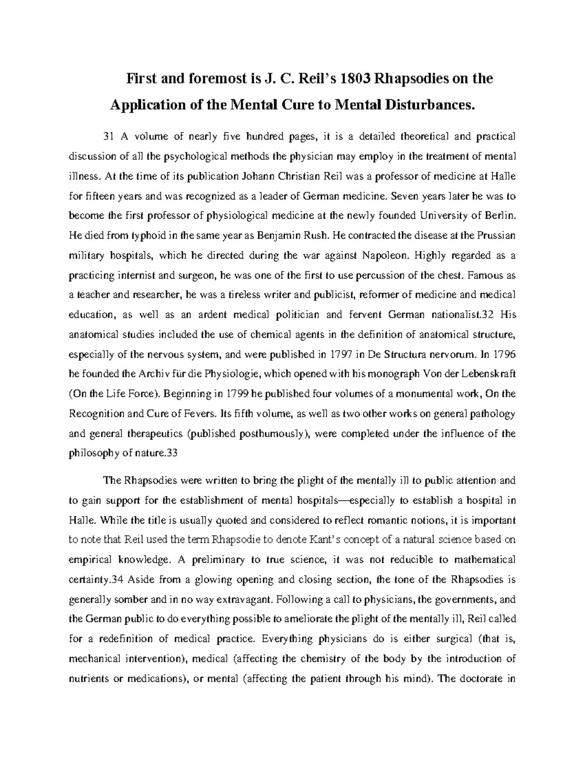 First and foremost is J. C. Reil’s 1803 Rhapsodies on the Application