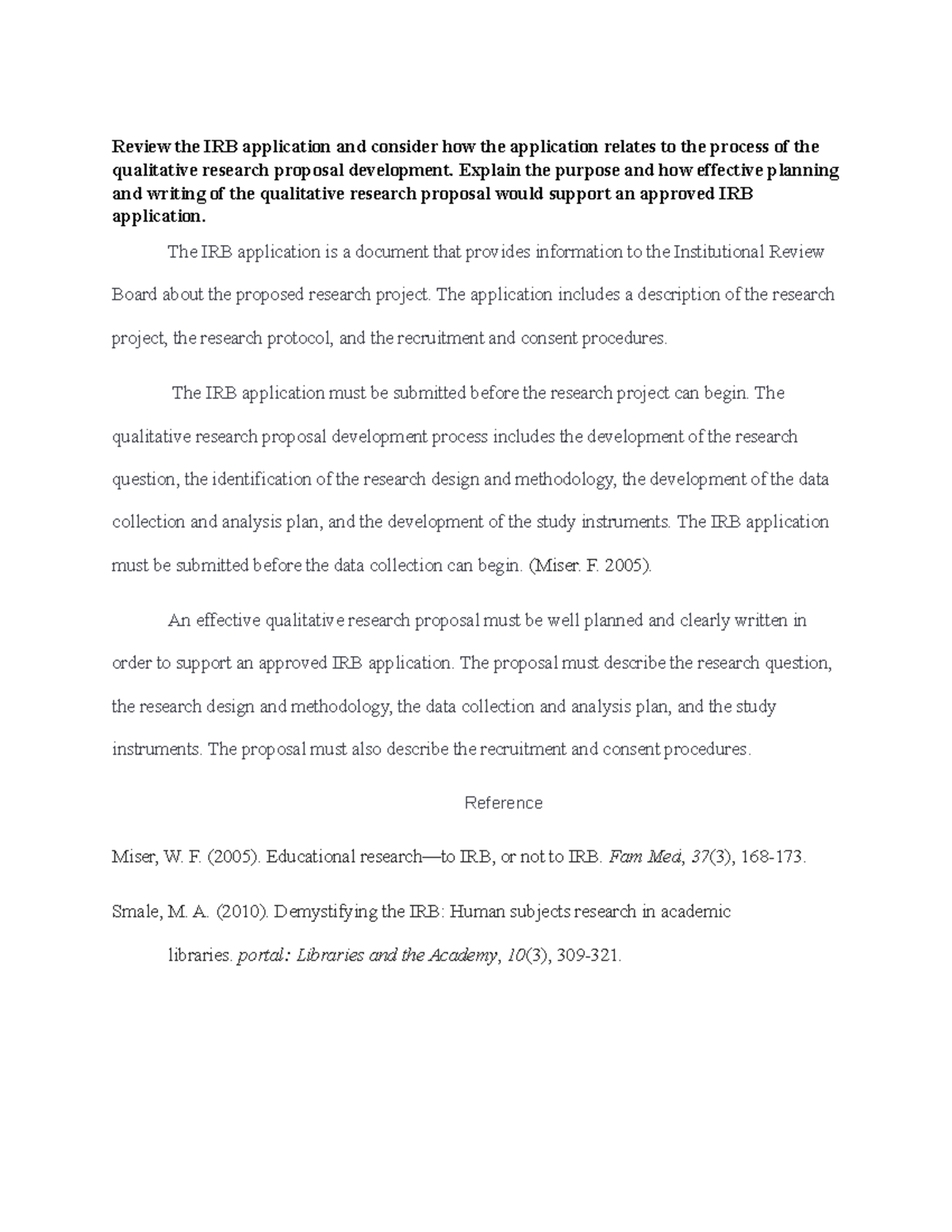 The IRB application is a document that provides information to the ...