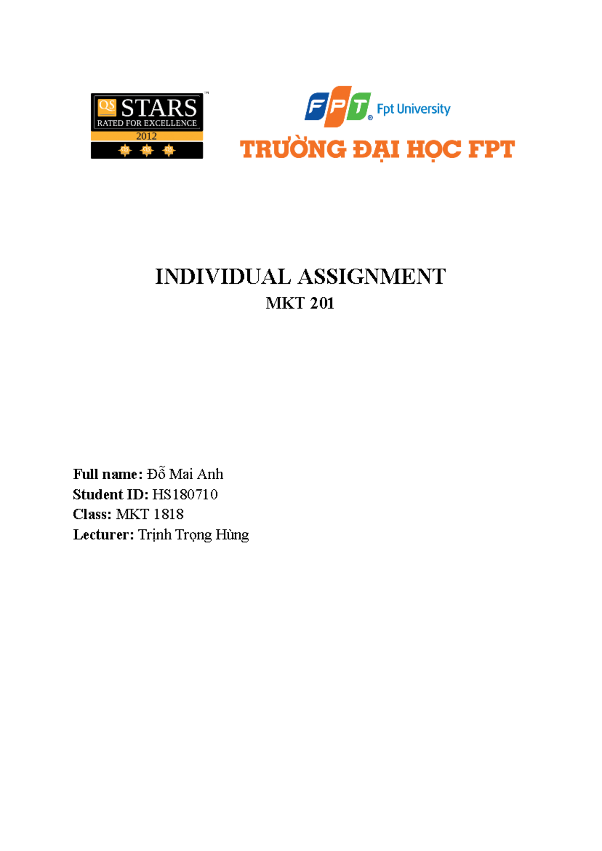 individual assignment - INDIVIDUAL ASSIGNMENT MKT 201 Full name: Đỗ Mai ...