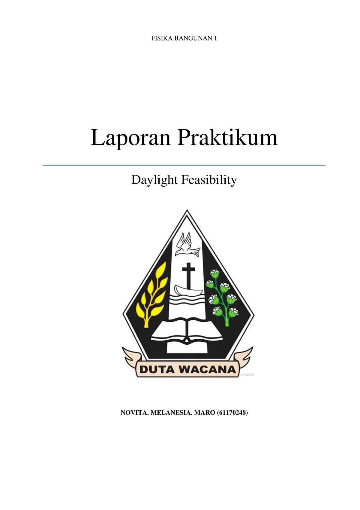 Laporan Fisbang 1 Studi Pencahayaan Alami - FISIKA BANGUNAN 1 Laporan ...