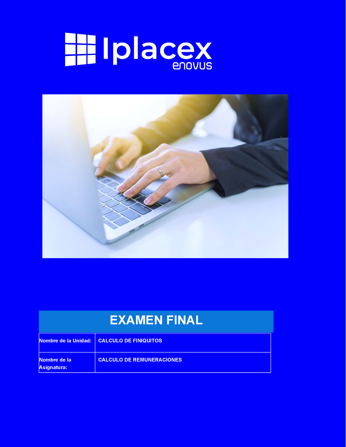 Examen Final Calculo DE Remuneraciones - Iplacex EXAMEN FINAL Nombre De ...