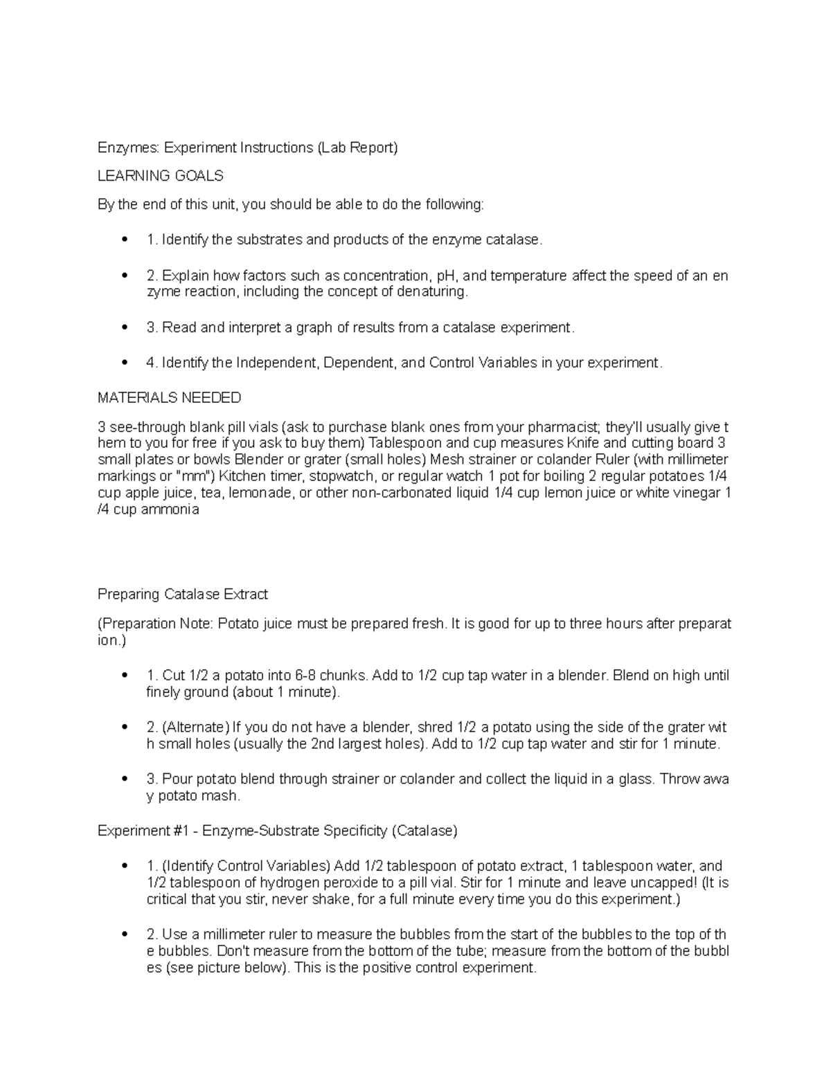 Enzymes Identify the substrates and products of the enzyme catalase