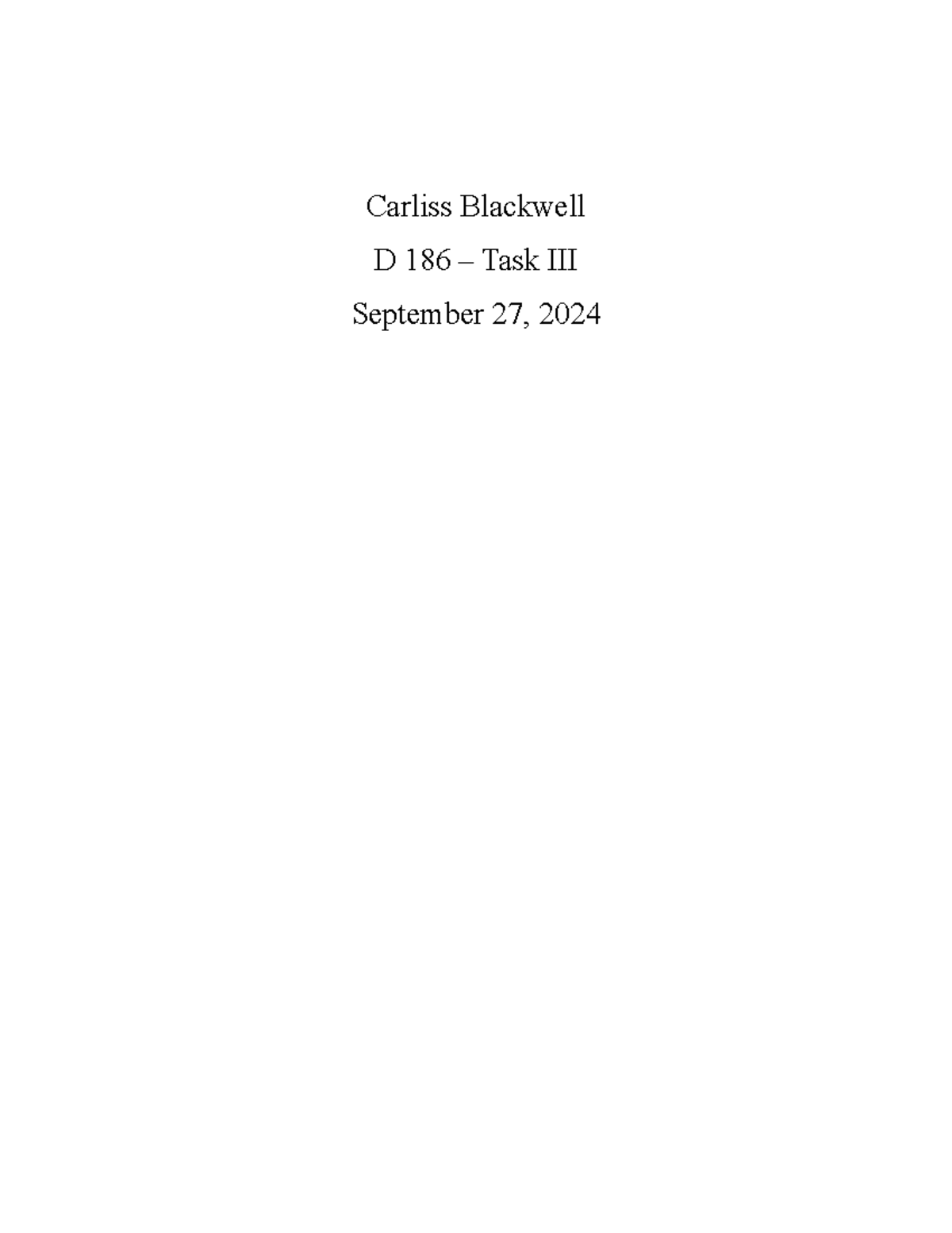 D186 Task Three - Carliss Blackwell D 186 – Task III September 27, 2024 ...