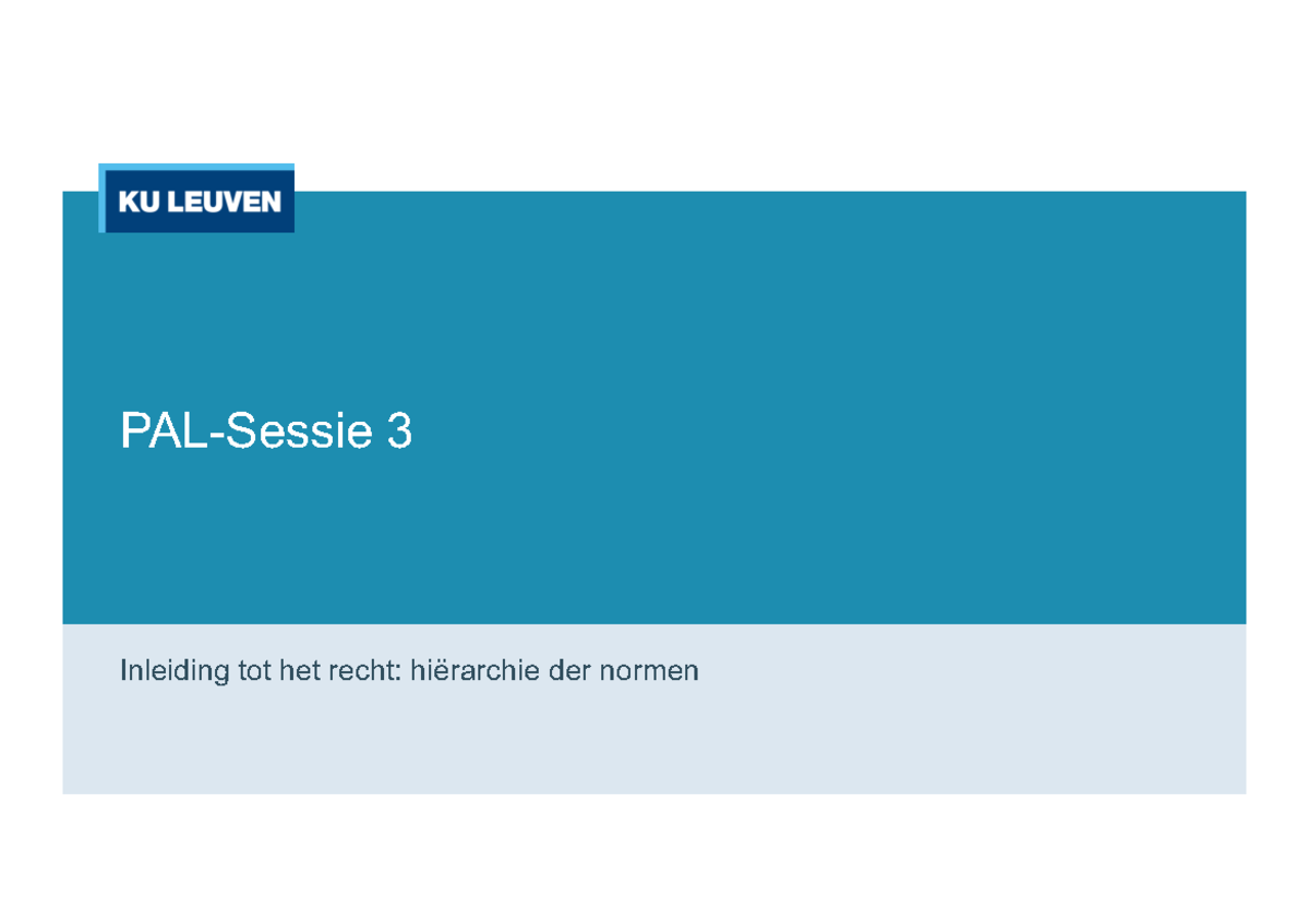 PAL-sessie 3 - PAL Sessie 3 - Inleiding Tot De Rechtswetenschap - KU ...