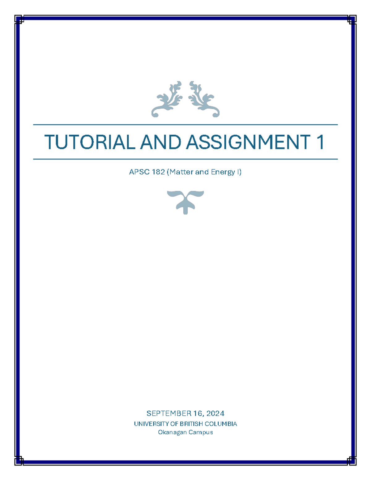 Assignment 1 - TUTORIAL AND ASSIGNMENT 1 APSC 182 (Matter and Energy I ...